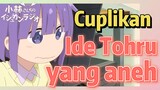 [Miss Kobayashi's Dragon Maid] Cuplikan |  Ide Tohru yang aneh