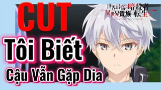 [Reincarnated Assassin]CUT | Tôi Biết Cậu Vẫn Gặp Dia