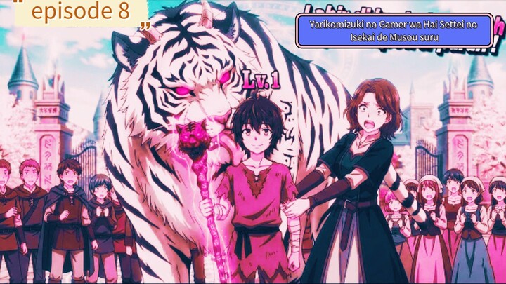 akun cerita Yarikomizuki no Gamer wa Hai Settei no Isekai de Musou suru episode 8