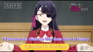 Preview Episode 10 - I’ll Become the Villainess who Goes Down in History