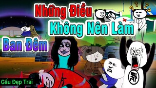 Gấu Đẹp Trai : Những Điều Không Nên Làm Vào Ban Đêm | Phim Ngắn Gấu Đẹp Trai Hài Hước Kinh Dị