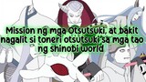Ang Mission ng mga Otsutsuki, at bakit nagalit si toneri otsutsuki sa mga tao ng shinobi world