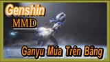[Genshin, MMD] Ganyu Múa Trên Băng