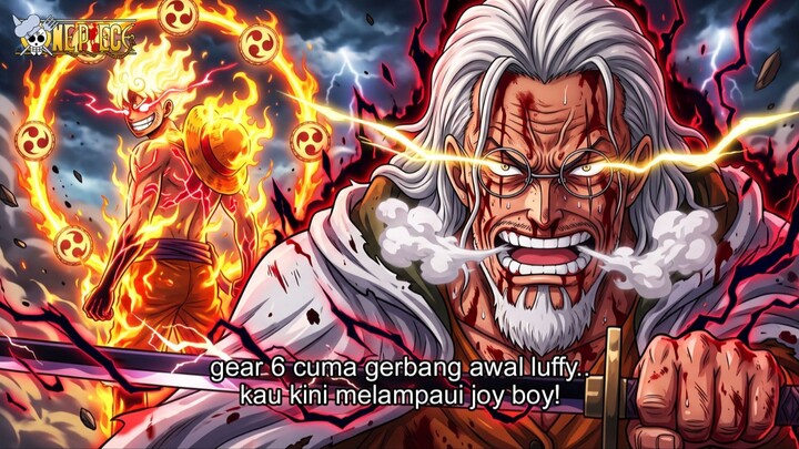 ONE PIECE TERBARU – HAKI RAYLEIGH NGAMUK HEBAT! LUFFY BANGKITKAN GEAR 6! LEBIH KUAT DARI JOY BOY!