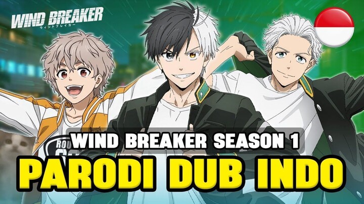 WIND BREAKER  PARODI LUCU DUB INDO