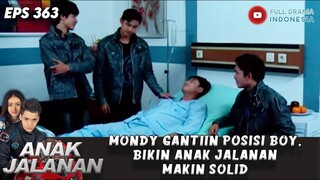 MONDY GANTIIN POSISI BOY, BIKIN ANAK JALANAN MAKIN SOLID - ANAK JALANAN