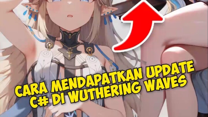 Cara Update C# di Wuthering Waves #wutheringwaves #wutheringwavesindonesia #wuwa