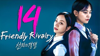 EP14 Friendly Rivalry (2025)
