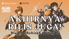 GAME TERBARU BLEACH AKHIRNYA DAH RILIS! Bleach: Rebirth Of Souls - Skena Anime