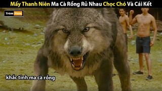 Review Phim: Mấy Thanh Niên Ma Cà Rồng Rủ Nhau Chọc Chó Và Cái Kết | Chạng Vạng 2 | Trùm Phim Review