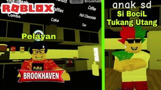 KISAH SI BOCIL YANG TUKANG HUTANG DI BROOKHAVEN - ROBLOX BROOKHAVEN STORY INDONESIA