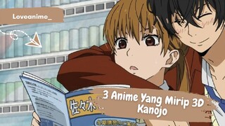 3 Anime Yang Mirip 3D Kanojo