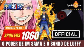 ONE PIECE 1060 SPOILERS OFICIAIS - O PODER DE IM SAMA E O SONHO DE LUFFY
