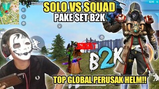 SOLO SQUAD PAKE SET B2K TOP GLOBAL PENGHANCUR HELM!!