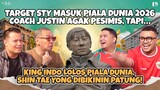 TARGET SHIN TAE-YONG KE TIMNAS INDONESIA DI PIALA DUNIA & DREAM TEAM ALA COACH JUSTIN & BUNG PANGE