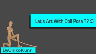 Let's Art with doll pose ?? :3  (Part 10) ByChikoKunn