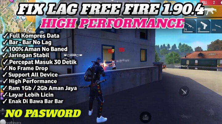 V.1.90.4 || FIX LAG FREE FIRE || CONFIG FF NO LAG TERBARU || CONFIG FIX LAG FREE FIRE TERBARU 2022