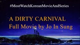 A Dirty Carnival Korean Movie Full