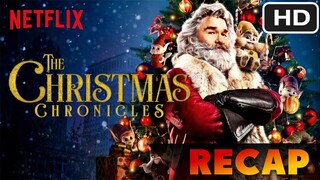 The Christmas Chronicles Recap