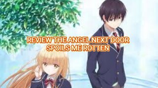 REVIEW THE ANGEL NEXT DOOR SPOILS ME ROTTEN