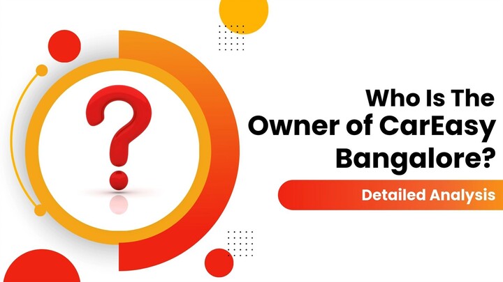 Who Is the Owner of CarEasy Bangalore?