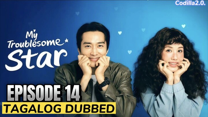 My Troublesome Star 2025 Episode 14 Tagalog Dubbed