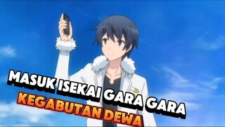 masuk Isekai gara gara Dewa gabut malah ngeharem🗿