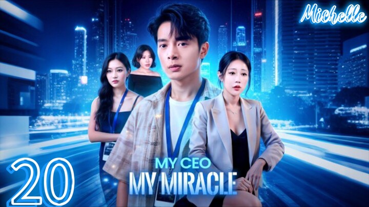 EPISODE 20 My CEO, My Miracle [ Tagalog dubbed]