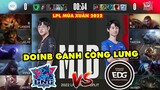[LPL 2022] Highlight LNG vs EDG Full: DoinB gánh TOP còng lưng | LNG Esports vs EDward Gaming