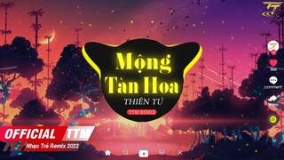 Mộng Tàn Hoa ( Remix Căng Cực ) Thiên Tú |  ♫ ừ thì duyên phận đời người kiếp số đã an bài
