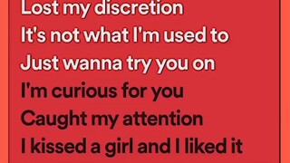 i kissed a girl by Katy Perry (lyrics)