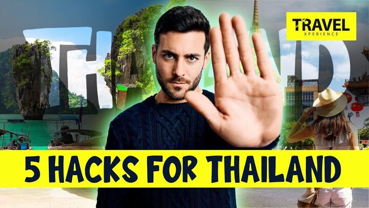 Top 5 Hacks for Thailand 2025 l Travel Xperiance - Video 002