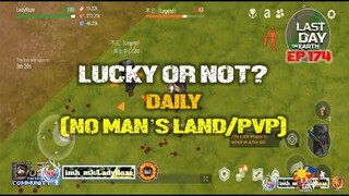 DAILY PVP EP 174 (LUCKY OR NOT) - Last Day On Earth: Survival