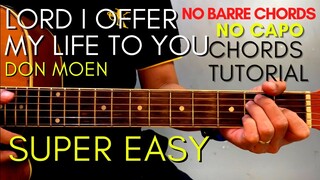 Don Moen - LORD I OFFER MY LIFE TO YOU CHORDS (EASY GUITAR TUTORIAL) for Acoustic Cover