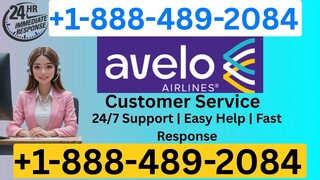 General™-list of Avelo Airli𝕟𝕖𝕤®Ⓝ™ CUSTOMER© SERVICE℗⊹ 888⊹ 489⊹ 2084 Numbers (24/7 Live Person