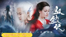 Phim Ngự Giao Ký - Tập 11B ( Lồng Tiếng )