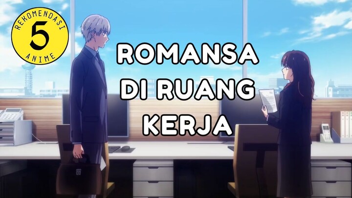 Rekomendasi Anime Romance di Dunia Kerja