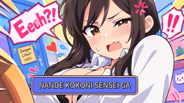 NANDE KOKONI SENSEI GA, BERBUAT YANG IYA IYA SAMA GURU,🤭🤭😝💦