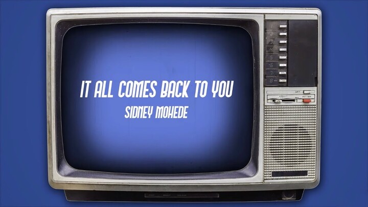 It All Comes Back to You (Official Lyric Video) - Sidney Mohede
