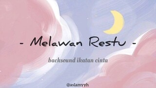 Ost. IKATAN CINTA || Mahalini - Melawan Restu (Lirik)