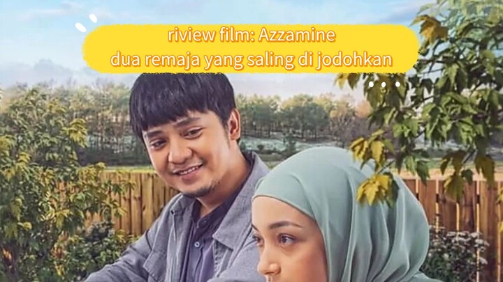 ini Riviewfilms Azzamine