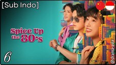 [Sub Indo] Spice Up the 80's – Eps. 06 (2025)