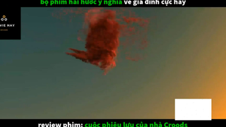 REVIEW PHIM : Cuộc phiêu lưu của gia đình (p3) #rvphimhoathinh