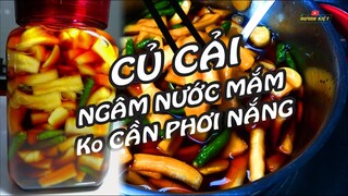 Củ cải ngâm nước mắm giòn ngon Không cần phơi nắng để ăn cả năm