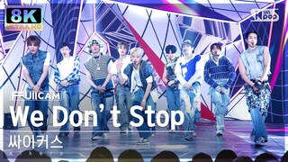 [초고화질 8K] 싸이커스 'We Don't Stop' (xikers FullCam)│@SBS Inkigayo 240310
