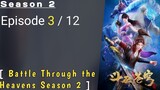Battle Through the Heavens Season 2 Episode 3 Sub Indonesia