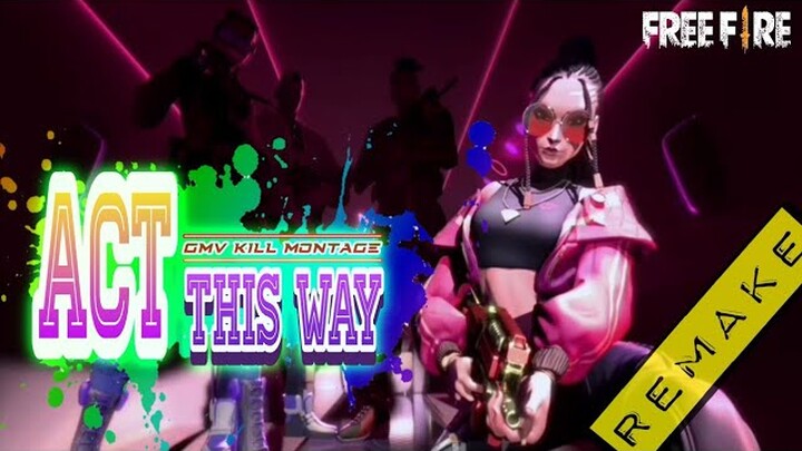 GMV FREE FIRE ACT THIS WAY ||| REMAKE