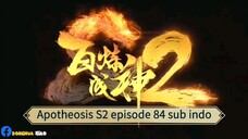 Apotheosis S2 episode 84 sub indo