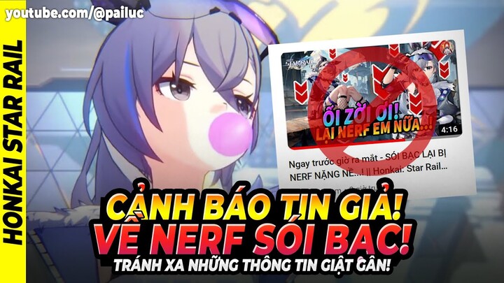 HSR: DRAMA! Cảnh Báo Tin Giả Về Chuyện Nerf Sói Bạc Ngay Trước Giờ Ra Mắt! HONKAI STAR RAIL