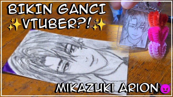 ✨Bikin GANCI Art?! ✨|| Gantungan Kunci Mikazuki Arion😈 || Vtuber🌹